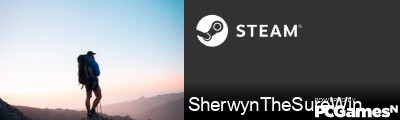 SherwynTheSureWin Steam Signature