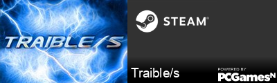 Traible/s Steam Signature