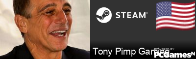Tony Pimp Gaming Steam Signature