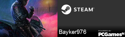 Bayker976 Steam Signature