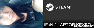 iFuN-* LAPTOP KEYBOARD SUX Steam Signature