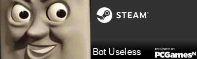 Bot Useless Steam Signature