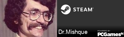 Dr.Mishque Steam Signature