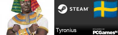 Tyronius Steam Signature