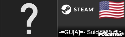 -=GU[A]=- SuicideMuffin -{HoT}- Steam Signature
