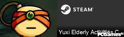 Yuxi Elderly Activities Center Steam Signature