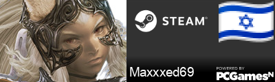 Maxxxed69 Steam Signature