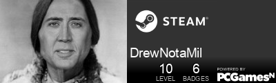 DrewNotaMil Steam Signature