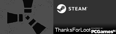 ThanksForLoot Steam Signature