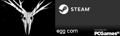 egg corn Steam Signature