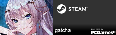 gatcha Steam Signature