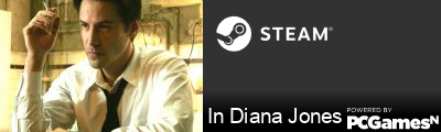 In Diana Jones Steam Signature