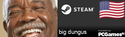 big dungus Steam Signature
