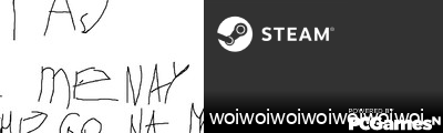 woiwoiwoiwoiwoiwoiwoi Steam Signature