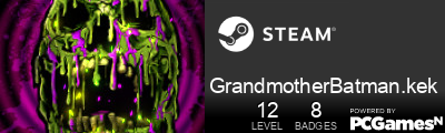 GrandmotherBatman.kek Steam Signature
