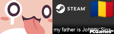 my father is Johnny Sins Steam Signature