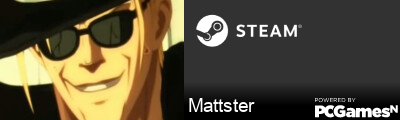 Mattster Steam Signature