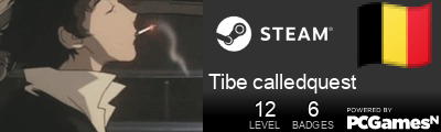 Tibe calledquest Steam Signature