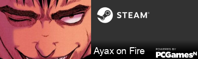 Ayax on Fire Steam Signature