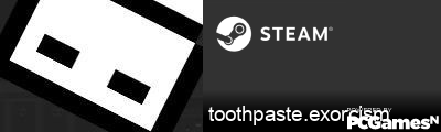 toothpaste.exorcism Steam Signature