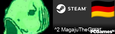 ^2 MagajuTheGreat Steam Signature