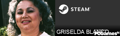 GRISELDA BLANCO Steam Signature