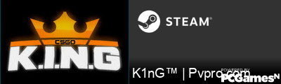 K1nG™ | Pvpro.com Steam Signature