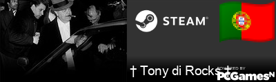 † Tony di Rocks † Steam Signature