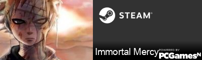 Immortal Mercy Steam Signature