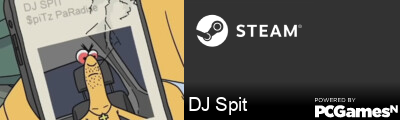 DJ Spit Steam Signature