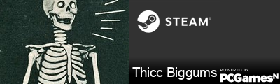 Thicc Biggums Steam Signature
