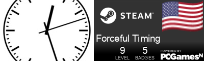 Forceful Timing Steam Signature