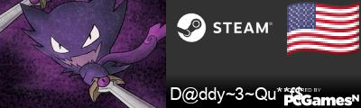 D@ddy~3~Qu**f$ Steam Signature