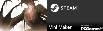 Mini Maker Steam Signature
