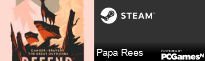 Papa Rees Steam Signature
