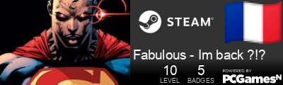 Fabulous - Im back ?!? Steam Signature