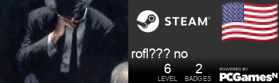 rofl??? no Steam Signature