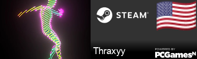 Thraxyy Steam Signature