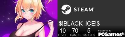 $!BLACK_ICE!$ Steam Signature