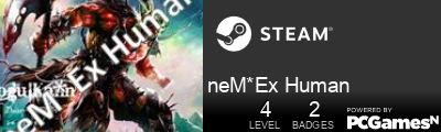 neM*Ex Human Steam Signature