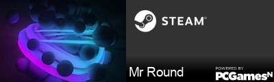 Mr Round Steam Signature