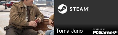 Toma Juno Steam Signature