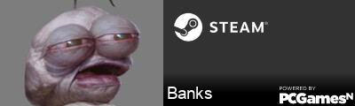 Banks Steam Signature