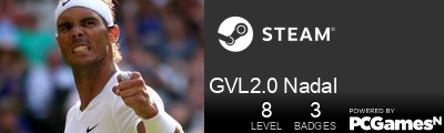 GVL2.0 Nadal Steam Signature