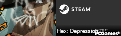 Hex: Depression Steam Signature