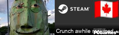Crunch awhile resumed dudes Steam Signature