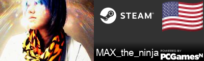 MAX_the_ninja Steam Signature