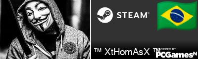 ™ XtHomAsX ™ Steam Signature