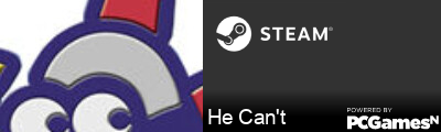 He Can't Steam Signature