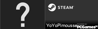 YoYoPimousse Steam Signature